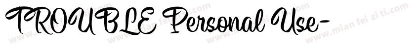 TROUBLE Personal Use字体转换